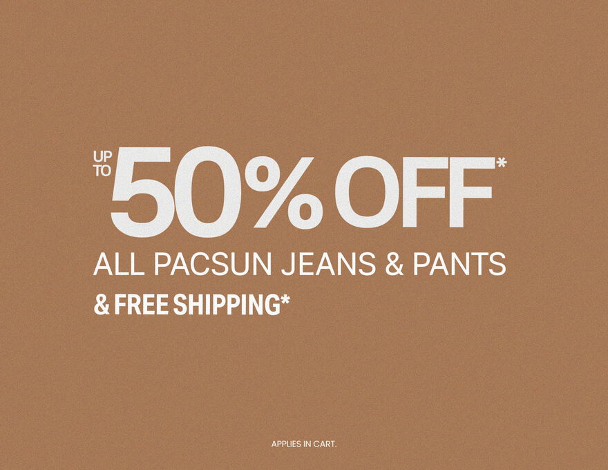 Up To 50% Off* All Pacsun Jeans & Pants + Free Shipping* Applies in cart.